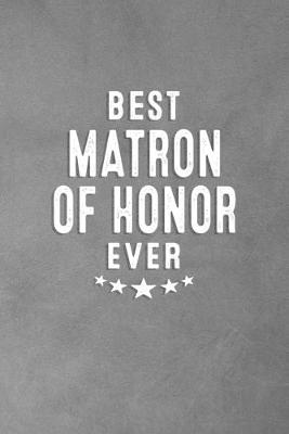 Book cover for Best Matron Of Honor Ever