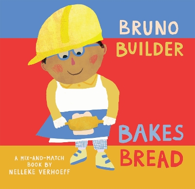 Book cover for Bruno Builder Bakes Bread