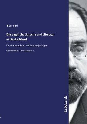 Book cover for Die englische Sprache und Literatur in Deutschland.