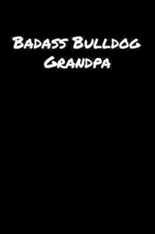 Cover of Badass Bulldog Grandpa