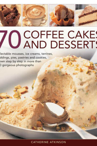 Cover of 70 Coffee Cakes & Desserts