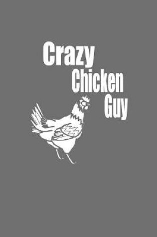 Cover of CRAZY chicken guy