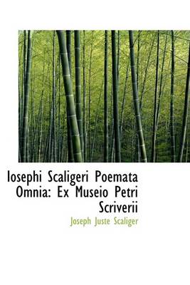 Book cover for Iosephi Scaligeri Poemata Omnia