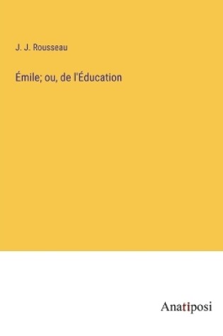 Cover of Émile; ou, de l'Éducation