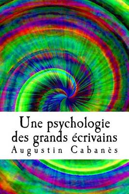 Book cover for Une psychologie des grands ecrivains