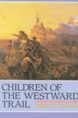 Cover of Children of the Westward Trail