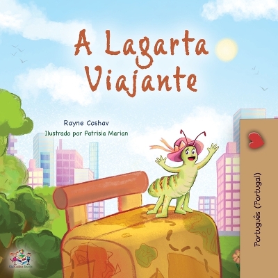 Book cover for The Traveling Caterpillar (Portuguese Portugal Children's Book)