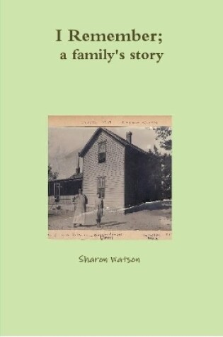 Cover of I Remember, a family's story