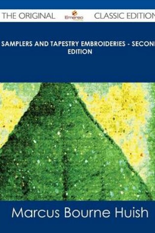 Cover of Samplers and Tapestry Embroideries - Second Edition - The Original Classic Edition