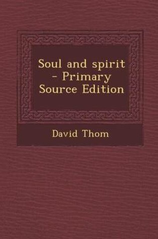 Cover of Soul and Spirit - Primary Source Edition