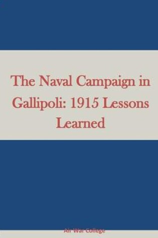 Cover of The Naval Campaign in Gallipoli