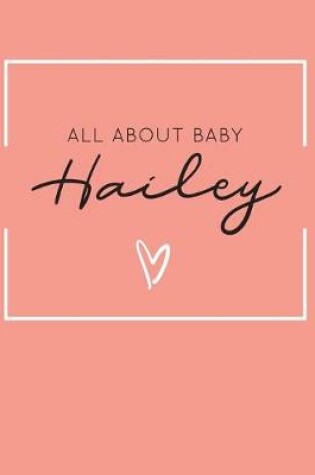 Cover of All About Baby Hailey