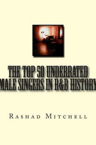 Cover of The Top 50 Underrated Male Singers in R&B History