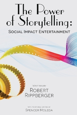 Cover of THE POWER OF STORYTELLING Social Impact Entertainment