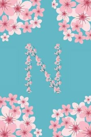 Cover of N Monogram Letter N Cherry Blossoms Journal Notebook