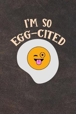 Book cover for I'm So Egg-Cited