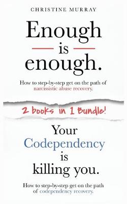Book cover for Enough is enough. + Your Codependency is killing you. - 2 in 1 Bundle