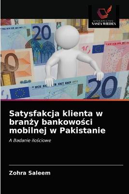 Book cover for Satysfakcja klienta w branży bankowości mobilnej w Pakistanie