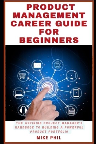 Cover of The Product Management Career Guide for Beginners