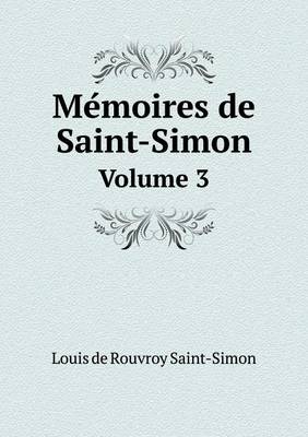 Book cover for Me&#769;moires de Saint-Simon Volume 3