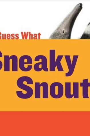 Cover of Sneaky Snouts