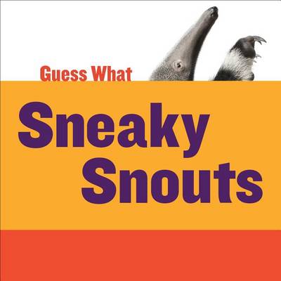 Cover of Sneaky Snouts