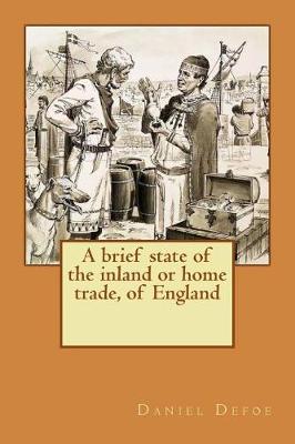 Book cover for A brief state of the inland or home trade, of England