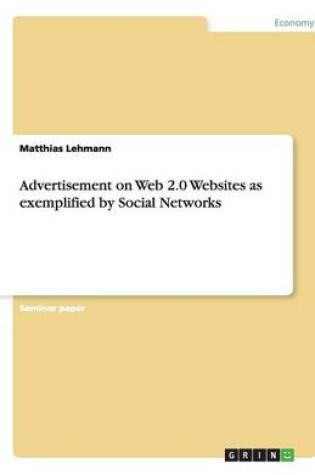 Cover of Advertisement on Web 2.0 Websites as exemplified by Social Networks