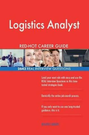 Cover of Logistics Analyst Red-Hot Career Guide; 2643 Real Interview Questions