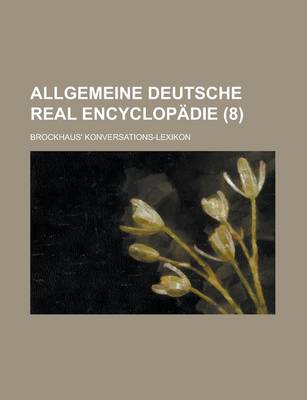 Book cover for Allgemeine Deutsche Real Encyclopadie (8)