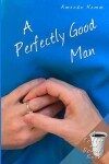 Book cover for A Perfectly Good Man