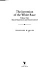 Book cover for The Invention of the White Race, Volume 1