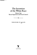 Book cover for The Invention of the White Race, Volume 1