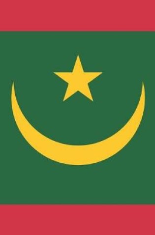 Cover of Mauritania Flag Notebook - Mauritanian Flag Book - Mauritania Travel Journal