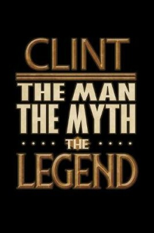 Cover of Clint The Man The Myth The Legend