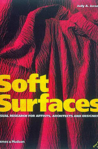 Cover of Soft Surfaces:Visual Research for Artists, Architects and Designe