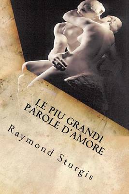 Book cover for Le Piu Grandi Parole d'Amore