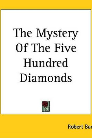 Cover of The Mystery of the Five Hundred Diamonds