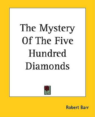Book cover for The Mystery of the Five Hundred Diamonds
