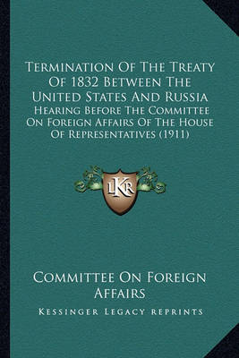 Book cover for Termination of the Treaty of 1832 Between the United States and Russia