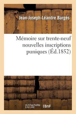 Cover of Memoire Sur Trente-Neuf Nouvelles Inscriptions Puniques