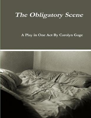 Book cover for The Obligatory Scene:  A Play in One Act