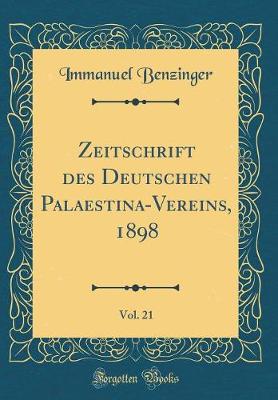 Book cover for Zeitschrift Des Deutschen Palaestina-Vereins, 1898, Vol. 21 (Classic Reprint)