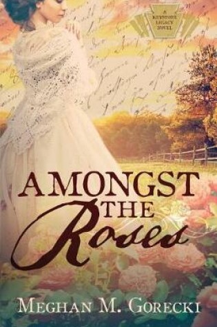 Cover of Amongst the Roses