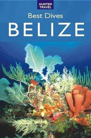 Cover of Best Dives of Belize