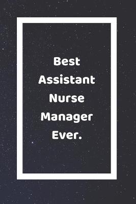 Book cover for Best Assistant Nurse Manager Ever