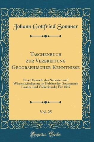 Cover of Taschenbuch Zur Verbreitung Geographischer Kenntnisse, Vol. 25