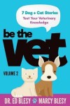 Book cover for Be the Vet (7 Dog + Cat Stories