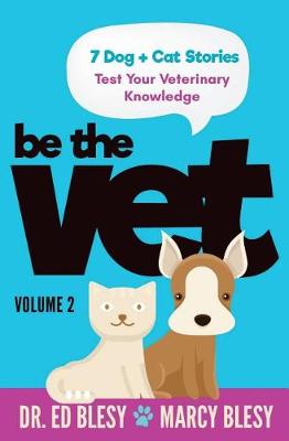 Cover of Be the Vet (7 Dog + Cat Stories