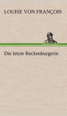 Book cover for Die Letzte Reckenburgerin